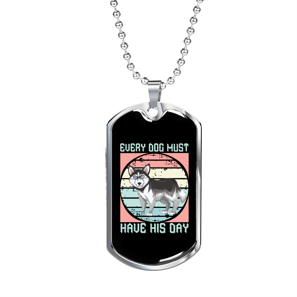 Every Dog Have His Day Blue Necklace Stainless Steel or 18k Gold Dog Tag 24" Chain-Express Your Love Gifts