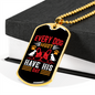 Every Dog Have His Day Necklace Stainless Steel or 18k Gold Dog Tag 24" Chain-Express Your Love Gifts