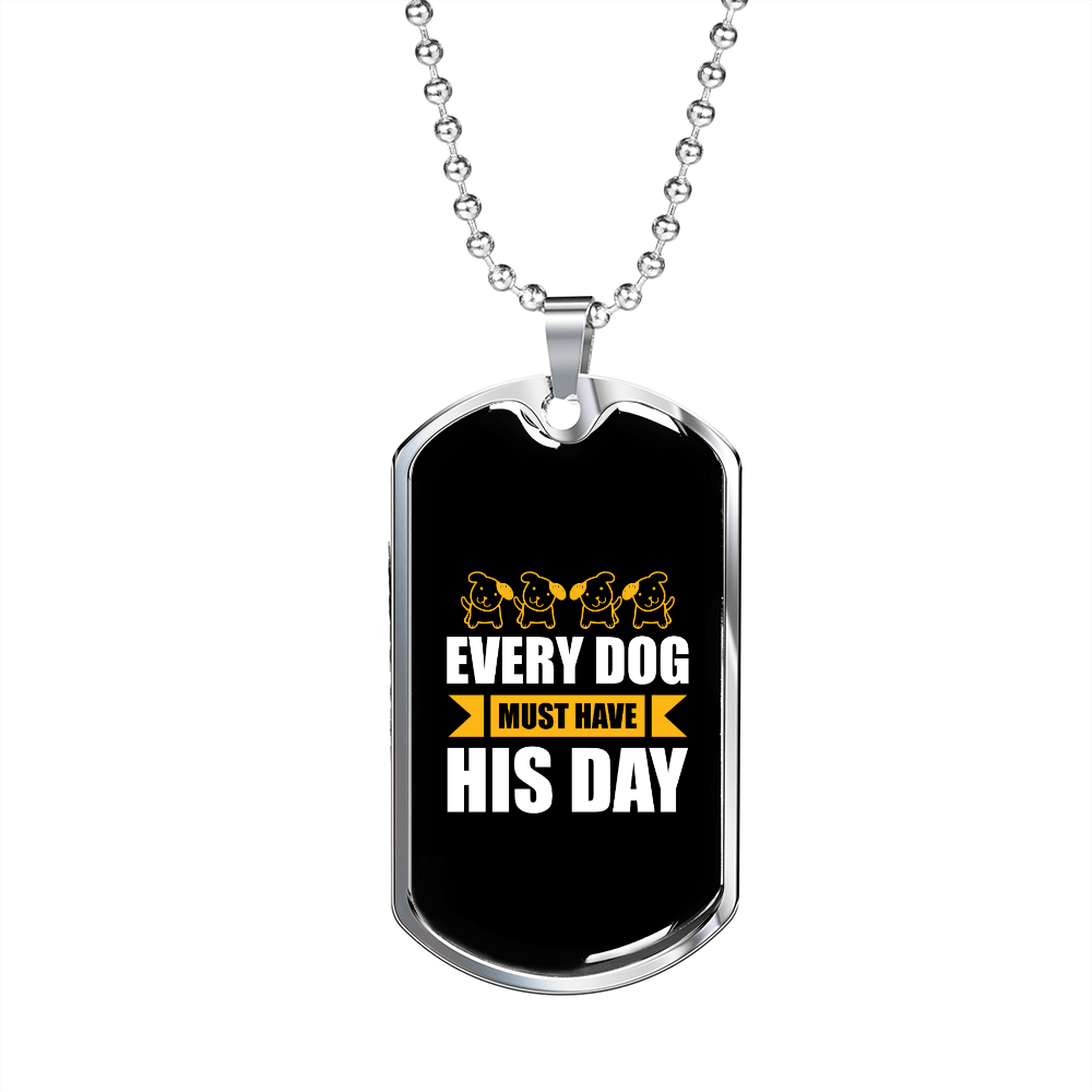 Every Dog Must Have Puppies Necklace Stainless Steel or 18k Gold Dog Tag 24" Chain-Express Your Love Gifts