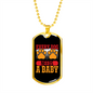 Every Dog Needs a Baby Necklace Stainless Steel or 18k Gold Dog Tag 24" Chain-Express Your Love Gifts