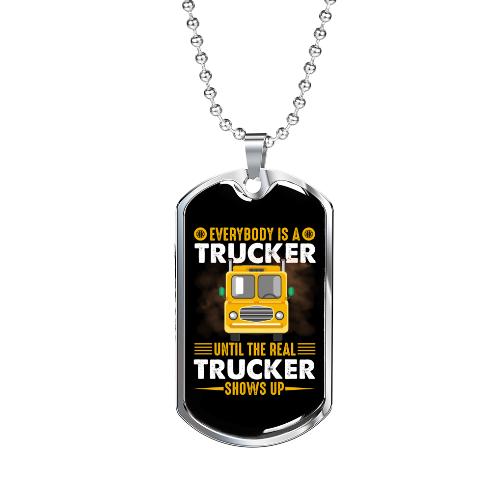 Everybody Is A Trucker Dog Tag Stainless Steel or 18k Gold 24" Chain-Express Your Love Gifts