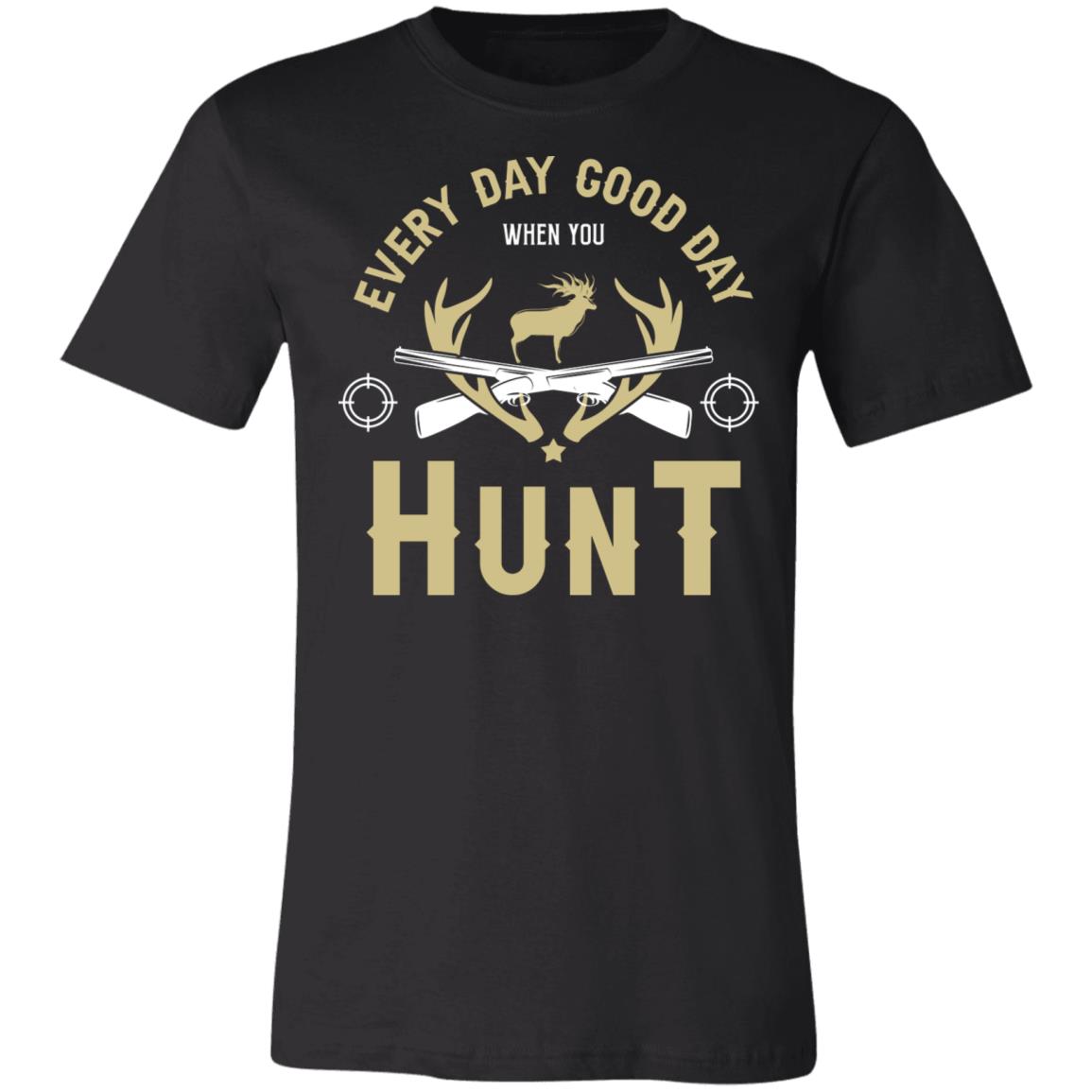 Everyday Hunting Hunter Gift T-Shirt-Express Your Love Gifts