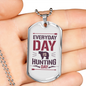 Everyday Is Hunting Day Necklace Stainless Steel or 18k Gold Dog Tag 24"-Express Your Love Gifts