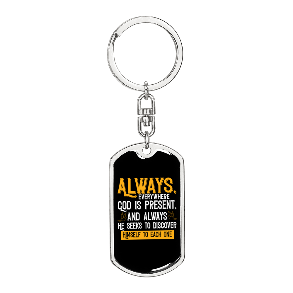 Everywhere God Is Present Keychain Stainless Steel or 18k Gold Dog Tag Keyring-Express Your Love Gifts