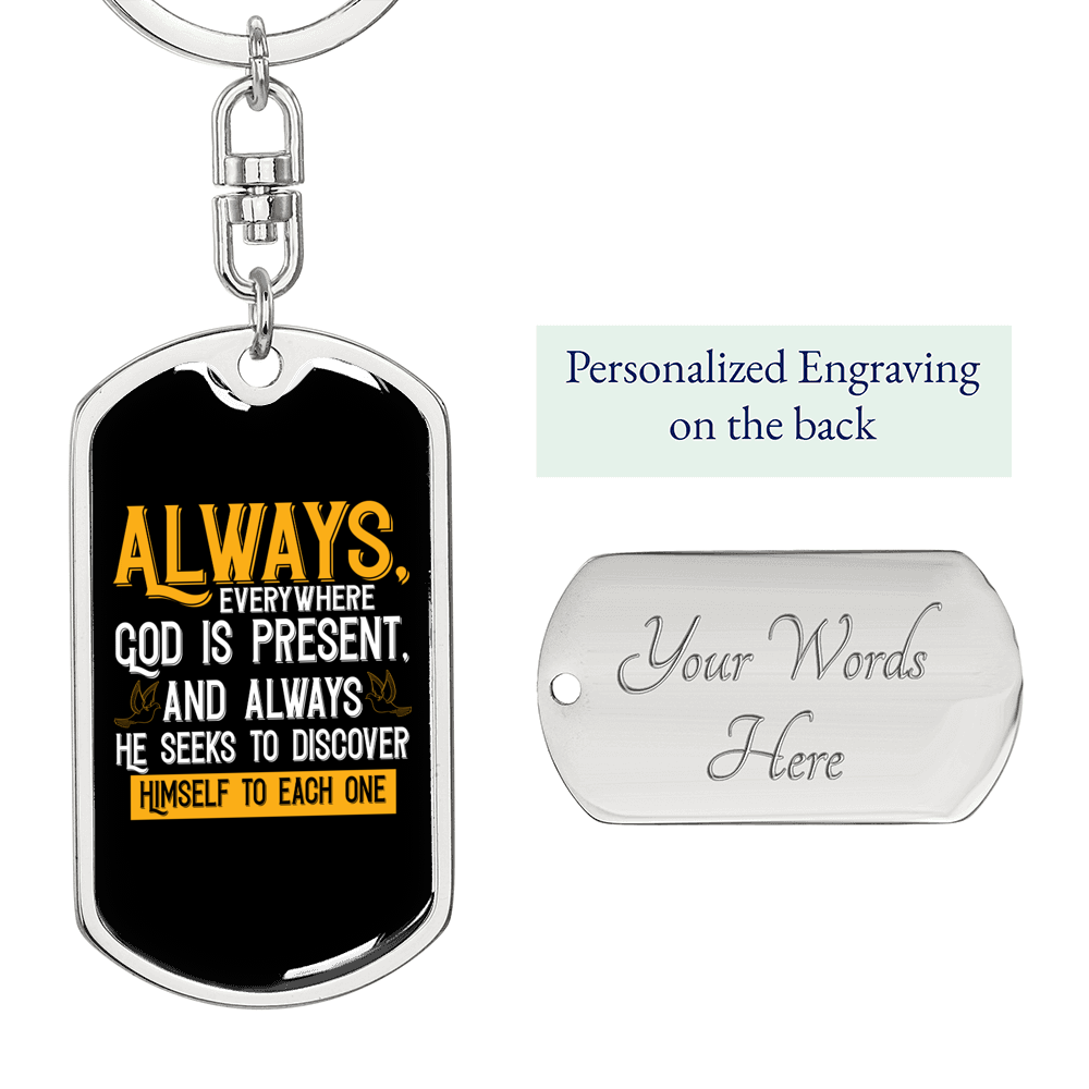 Everywhere God Is Present Keychain Stainless Steel or 18k Gold Dog Tag Keyring-Express Your Love Gifts