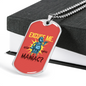 Excuse Me Are You Maniac Necklace Stainless Steel or 18k Gold Dog Tag 24"-Express Your Love Gifts