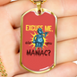 Excuse Me Are You Maniac Necklace Stainless Steel or 18k Gold Dog Tag 24"-Express Your Love Gifts