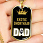 Exotic Shorthair Cat Dad Necklace Stainless Steel or 18k Gold Dog Tag 24" Chain-Express Your Love Gifts