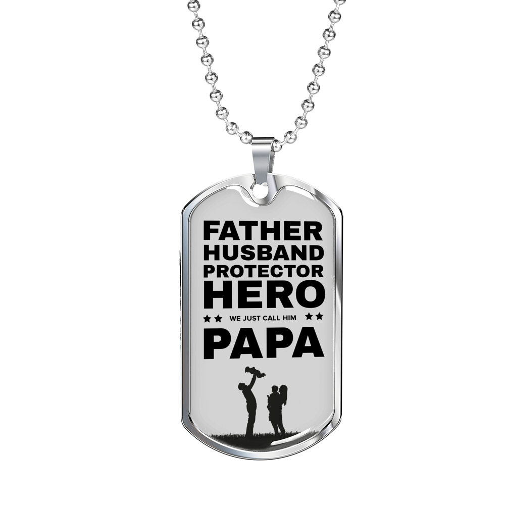 Hero We Just Call Him Papa Dad Gift Necklace Stainless Steel or 18k Gold Dog Tag w 24" Chain-Express Your Love Gifts