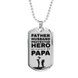 Hero We Just Call Him Papa Dad Gift Necklace Stainless Steel or 18k Gold Dog Tag w 24" Chain-Express Your Love Gifts