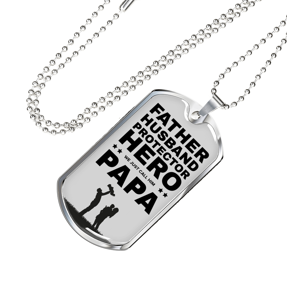 Hero We Just Call Him Papa Dad Gift Necklace Stainless Steel or 18k Gold Dog Tag w 24" Chain-Express Your Love Gifts