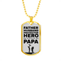 Hero We Just Call Him Papa Dad Gift Necklace Stainless Steel or 18k Gold Dog Tag w 24" Chain-Express Your Love Gifts