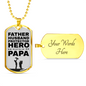 Hero We Just Call Him Papa Dad Gift Necklace Stainless Steel or 18k Gold Dog Tag w 24" Chain-Express Your Love Gifts