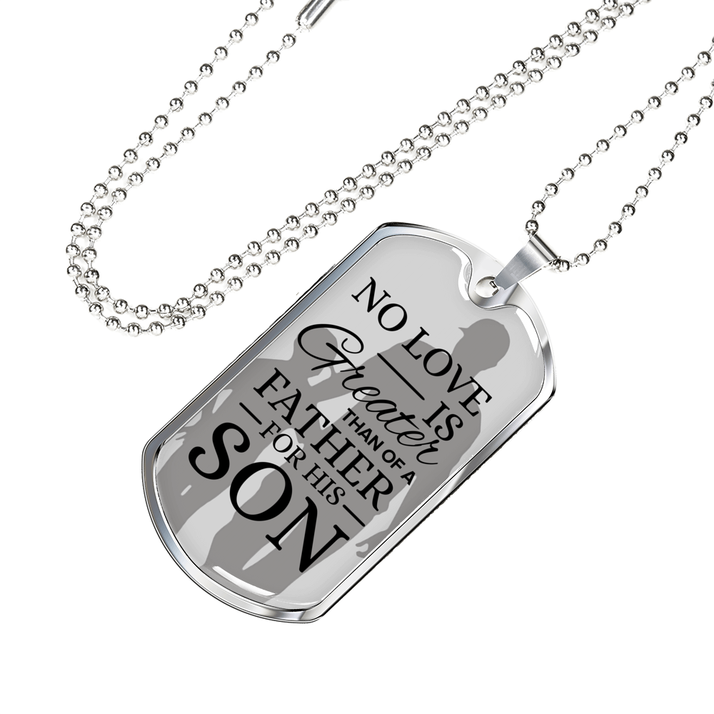 No Love Is Greater Than Of A Father Necklace Stainless Steel or 18k Gold Dog Tag w 24" Chain-Express Your Love Gifts
