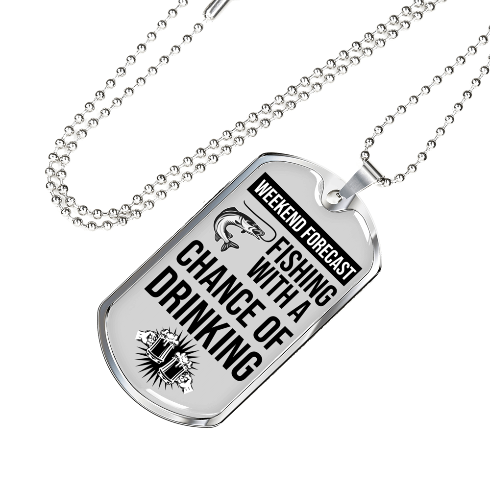Weekend Forecast Dog Tag Gifts for Dad Necklace Stainless Steel or 18k Gold Dog Tag w 24" Chain-Express Your Love Gifts