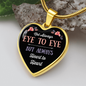 Eye To Eye Necklace Stainless Steel or 18k Gold Heart 18-22"-Express Your Love Gifts