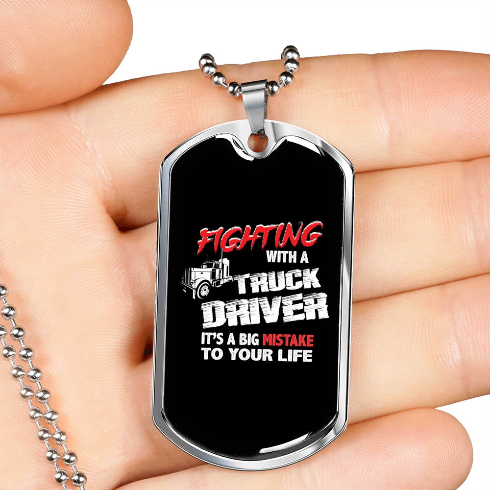 Fighting With A Trucker Dog Tag Stainless Steel or 18k Gold 24" Chain-Express Your Love Gifts