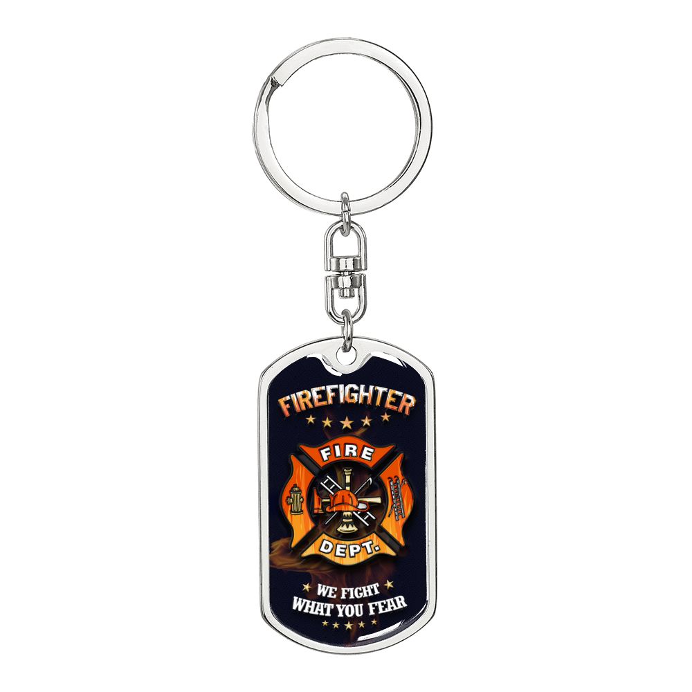 Firefighter Keychain Dog Tag We Fight What You Fear Stainless Steel or18k Gold-Express Your Love Gifts
