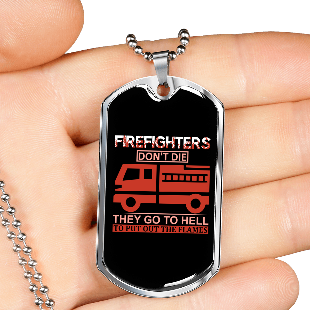 Firefighters Don'T Die Firefighter Gift Stainless Steel or 18k Gold Dog Tag 24" Chain-Express Your Love Gifts