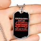 Firefighters Don'T Die Firefighter Gift Stainless Steel or 18k Gold Dog Tag 24" Chain-Express Your Love Gifts