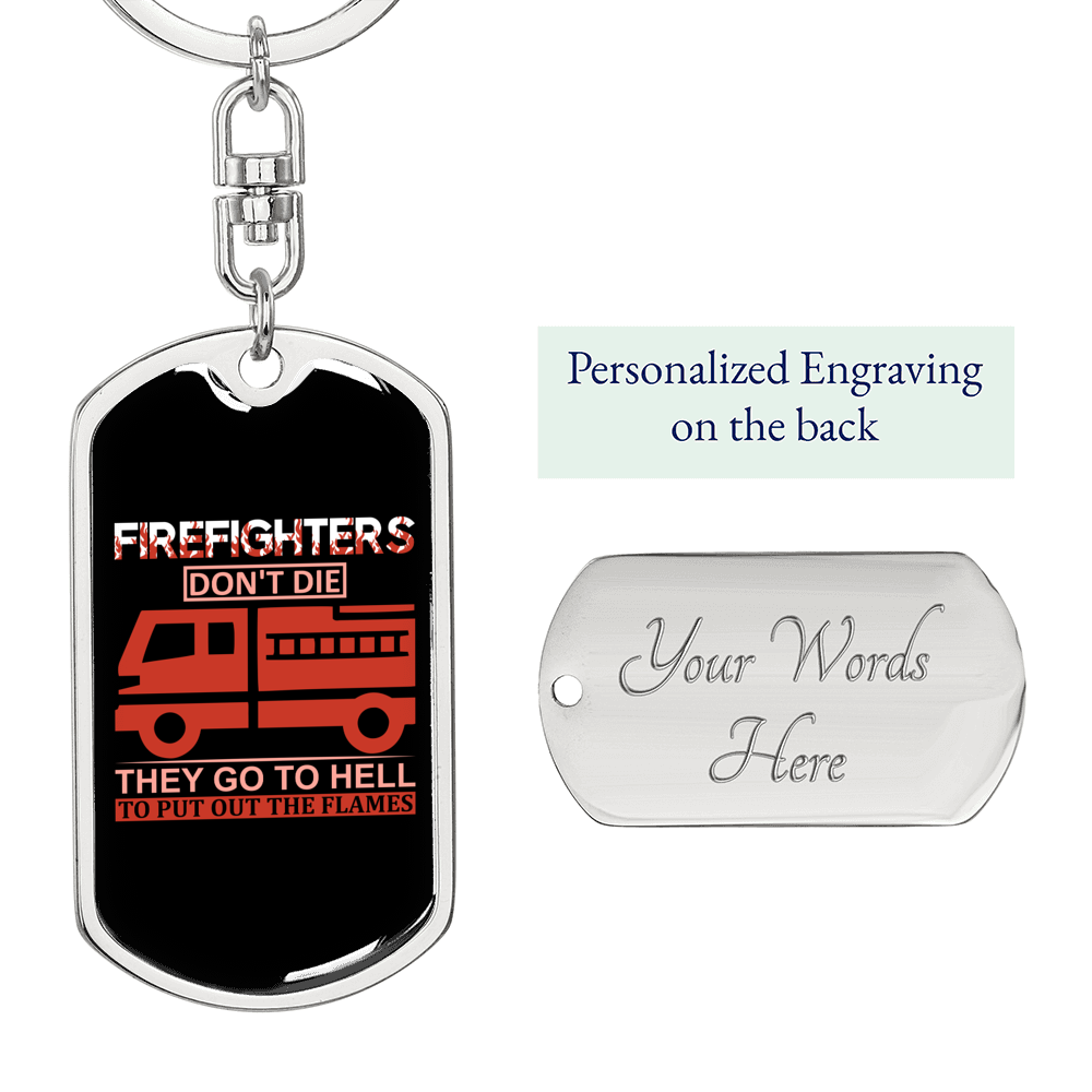 Firefighters Don'T Die Keychain Stainless Steel or 18k Gold Dog Tag Keyring-Express Your Love Gifts