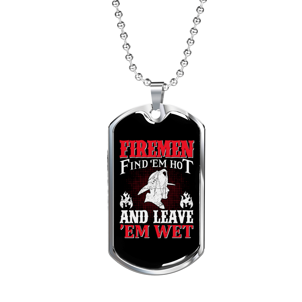 Firemen Find Em' Hot Firefighter Gift Stainless Steel or 18k Gold Dog Tag 24" Chain-Express Your Love Gifts
