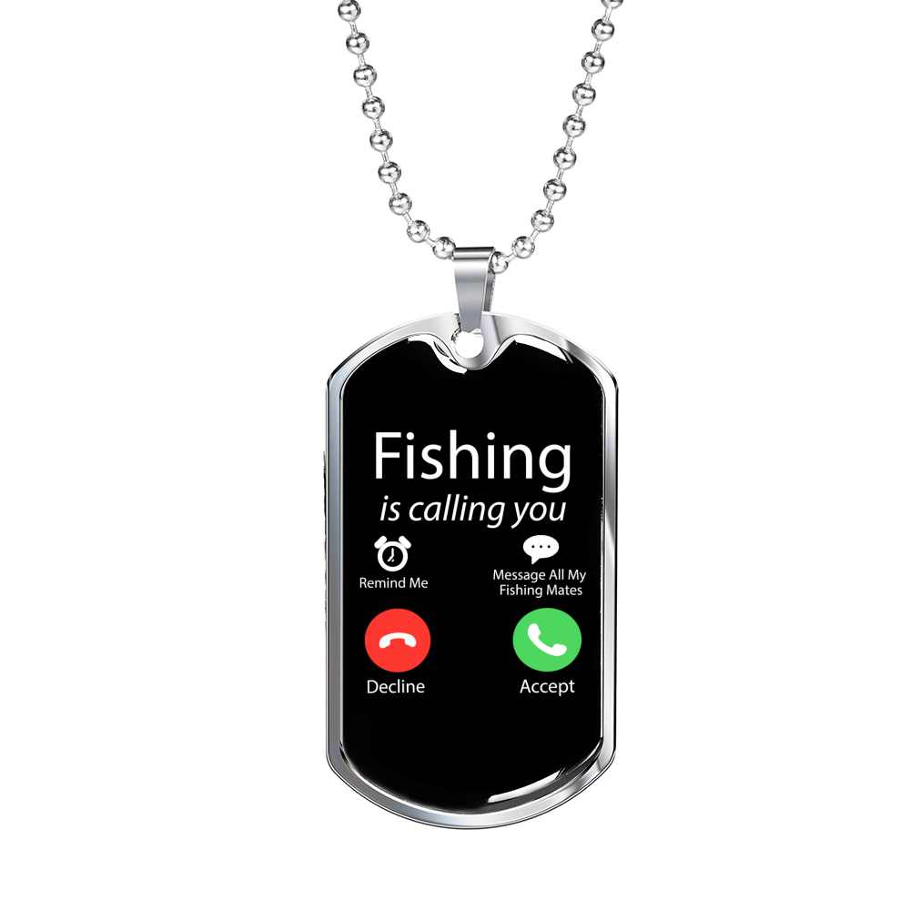 Fishing Is Calling You Necklace Stainless Steel or 18k Gold Dog Tag 24" Chain-Express Your Love Gifts