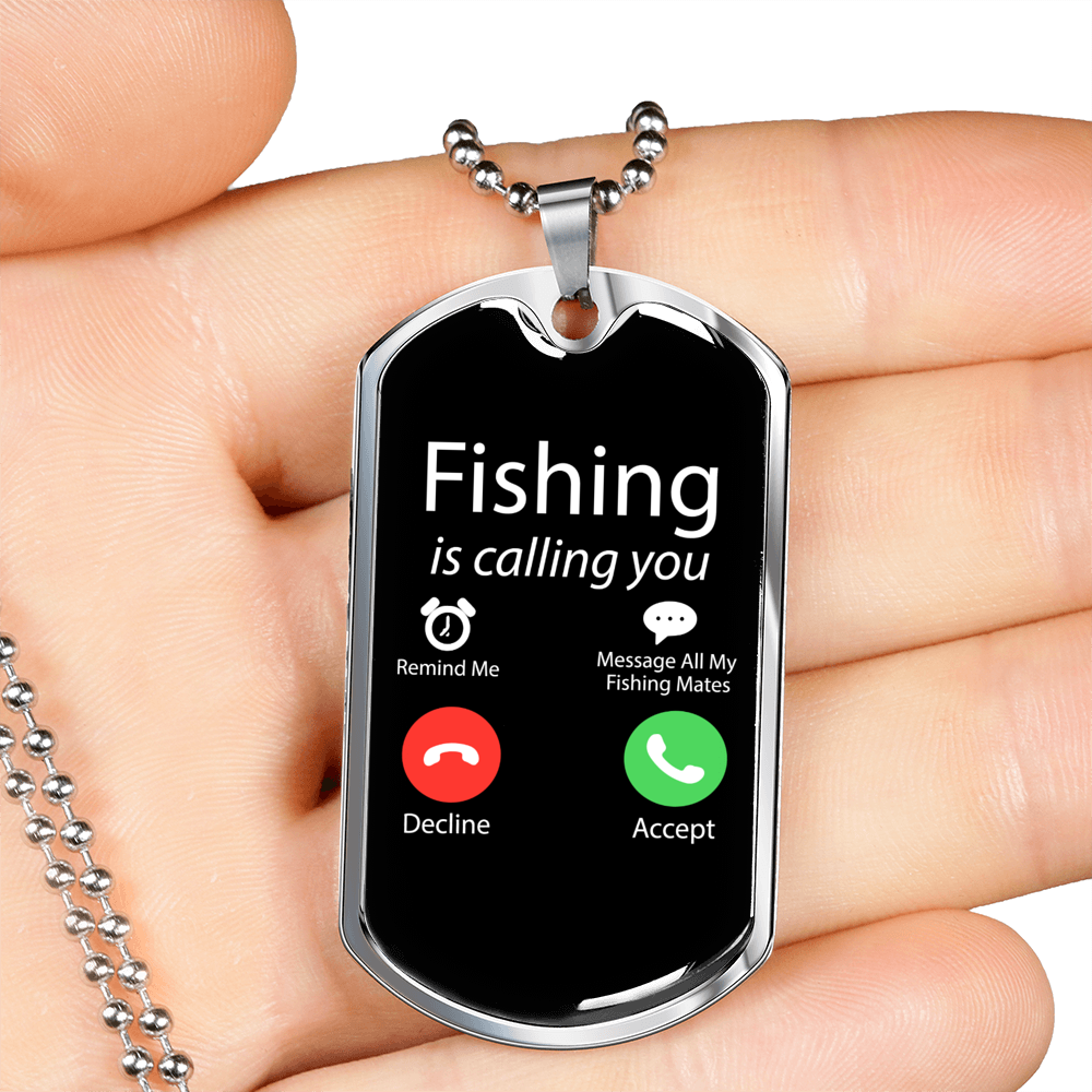 Fishing Is Calling You Necklace Stainless Steel or 18k Gold Dog Tag 24" Chain-Express Your Love Gifts