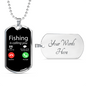 Fishing Is Calling You Necklace Stainless Steel or 18k Gold Dog Tag 24" Chain-Express Your Love Gifts