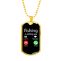 Fishing Is Calling You Necklace Stainless Steel or 18k Gold Dog Tag 24" Chain-Express Your Love Gifts