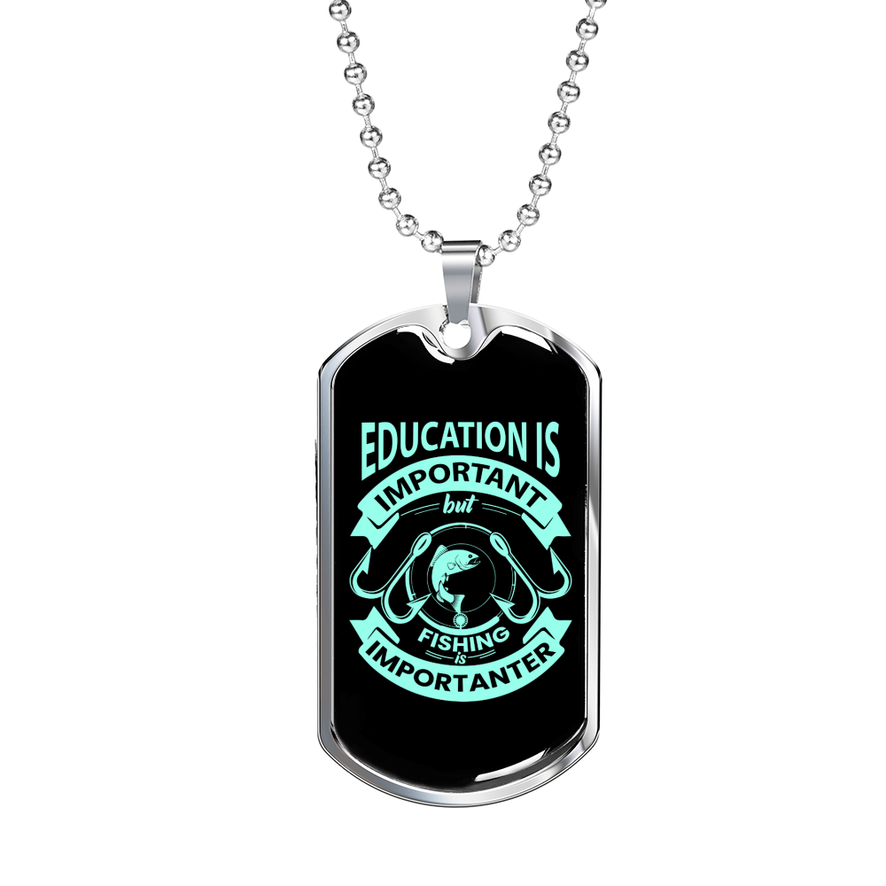 Fishing Is Importanter Green Necklace Stainless Steel or 18k Gold Dog Tag 24" Chain-Express Your Love Gifts