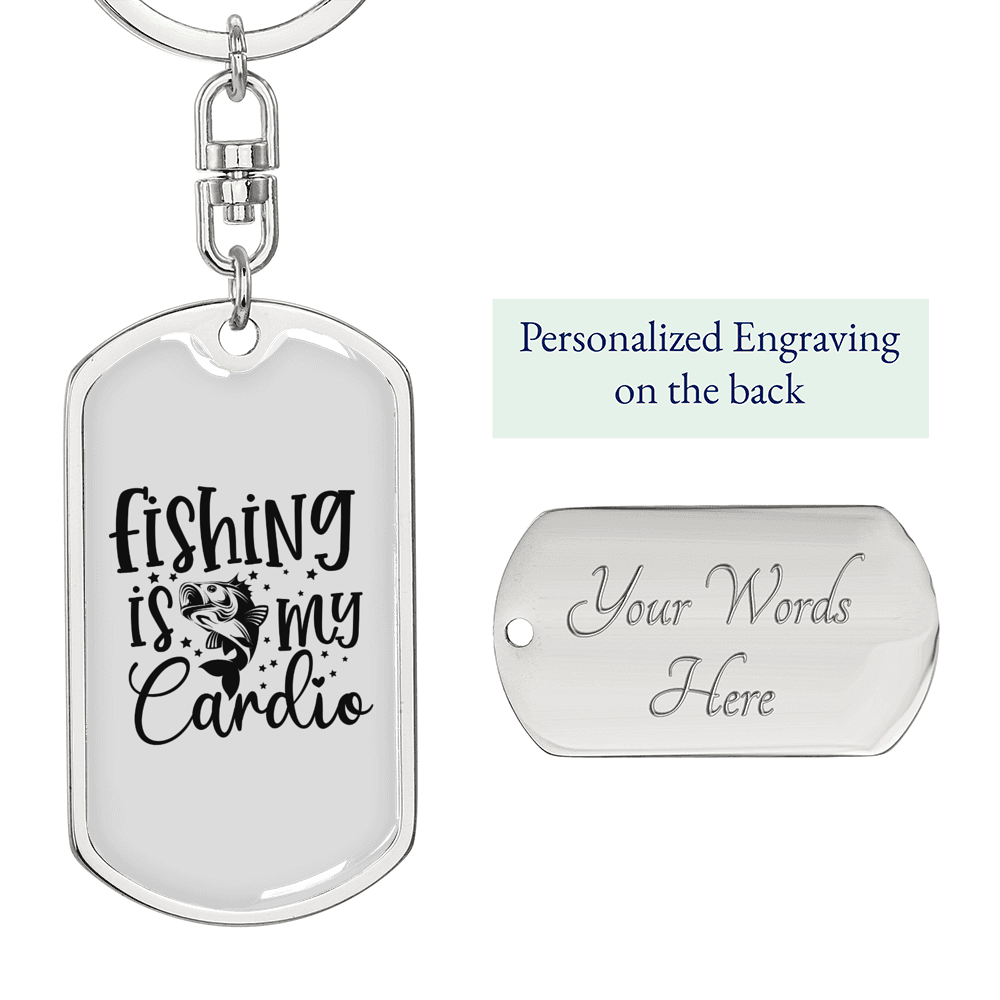 Fishing Is My Cardio Keychain Stainless Steel or 18k Gold Dog Tag Keyring-Express Your Love Gifts