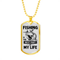 Fishing Part Of Life Necklace Stainless Steel or 18k Gold Dog Tag 24" Chain-Express Your Love Gifts