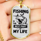 Fishing Part Of Life Necklace Stainless Steel or 18k Gold Dog Tag 24" Chain-Express Your Love Gifts