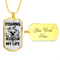 Fishing Part Of Life Necklace Stainless Steel or 18k Gold Dog Tag 24" Chain-Express Your Love Gifts