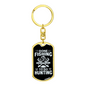 Fishing to Go Hunting Keychain Stainless Steel or 18k Gold Dog Tag Keyring-Express Your Love Gifts