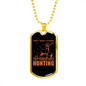 Focused On Hunting Necklace Stainless Steel or 18k Gold Dog Tag 24" Chain-Express Your Love Gifts
