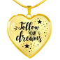 Follow Your Dreams Necklace Stainless Steel or 18k Gold Heart 18-22"-Express Your Love Gifts