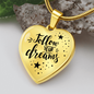 Follow Your Dreams Necklace Stainless Steel or 18k Gold Heart 18-22"-Express Your Love Gifts