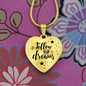 Follow Your Dreams Necklace Stainless Steel or 18k Gold Heart 18-22"-Express Your Love Gifts