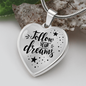 Follow Your Dreams Necklace Stainless Steel or 18k Gold Heart 18-22"-Express Your Love Gifts