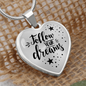 Follow Your Dreams Necklace Stainless Steel or 18k Gold Heart 18-22"-Express Your Love Gifts
