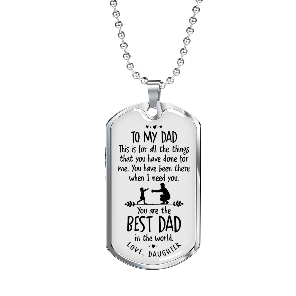 For All The Things Daughter To Dad Necklace Stainless Steel or 18k Gold Dog Tag 24" Chain-Express Your Love Gifts