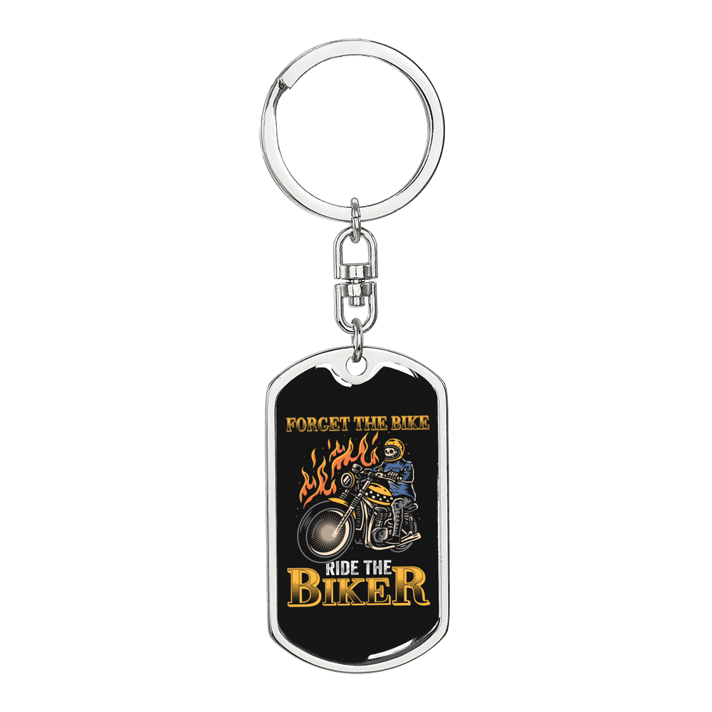 Forget The Bike Biker Keychain Stainless Steel or 18k Gold Dog Tag Keyring-Express Your Love Gifts