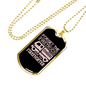 Forget The Firetruck Firefighter Gift Stainless Steel or 18k Gold Dog Tag 24" Chain-Express Your Love Gifts