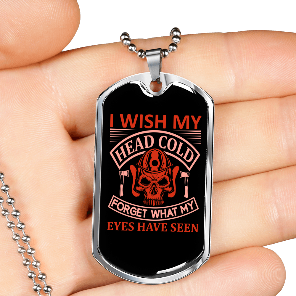 Forget What My Eyes Firefighter Gift Stainless Steel or 18k Gold Dog Tag 24" Chain-Express Your Love Gifts