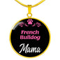French Bulldog Mama Necklace Circle Pendant Stainless Steel or 18k Gold 18-22" Dog Mom Pendant-Express Your Love Gifts