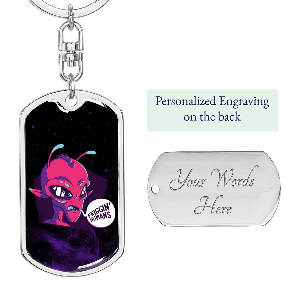 Friggin' Alien Dog Tag Pendant Keychain Stainless Steel or 18k Gold-Express Your Love Gifts
