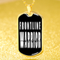 Front Line Warrior Necklace Nurse Stainless Steel or 18k Gold Dog Tag W 24"-Express Your Love Gifts