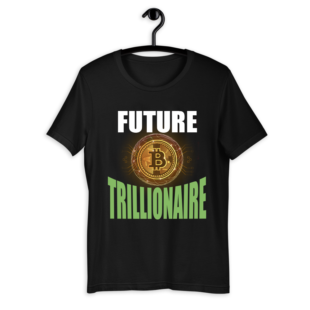 Future Bitcoin Trillionaire BTC Crypto Trader HODL Gift-Express Your Love Gifts